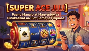 Manalo at Mag-enjoy sa Super Ace JILI ng Winfordbet